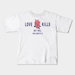 Love kills Kids T-Shirt